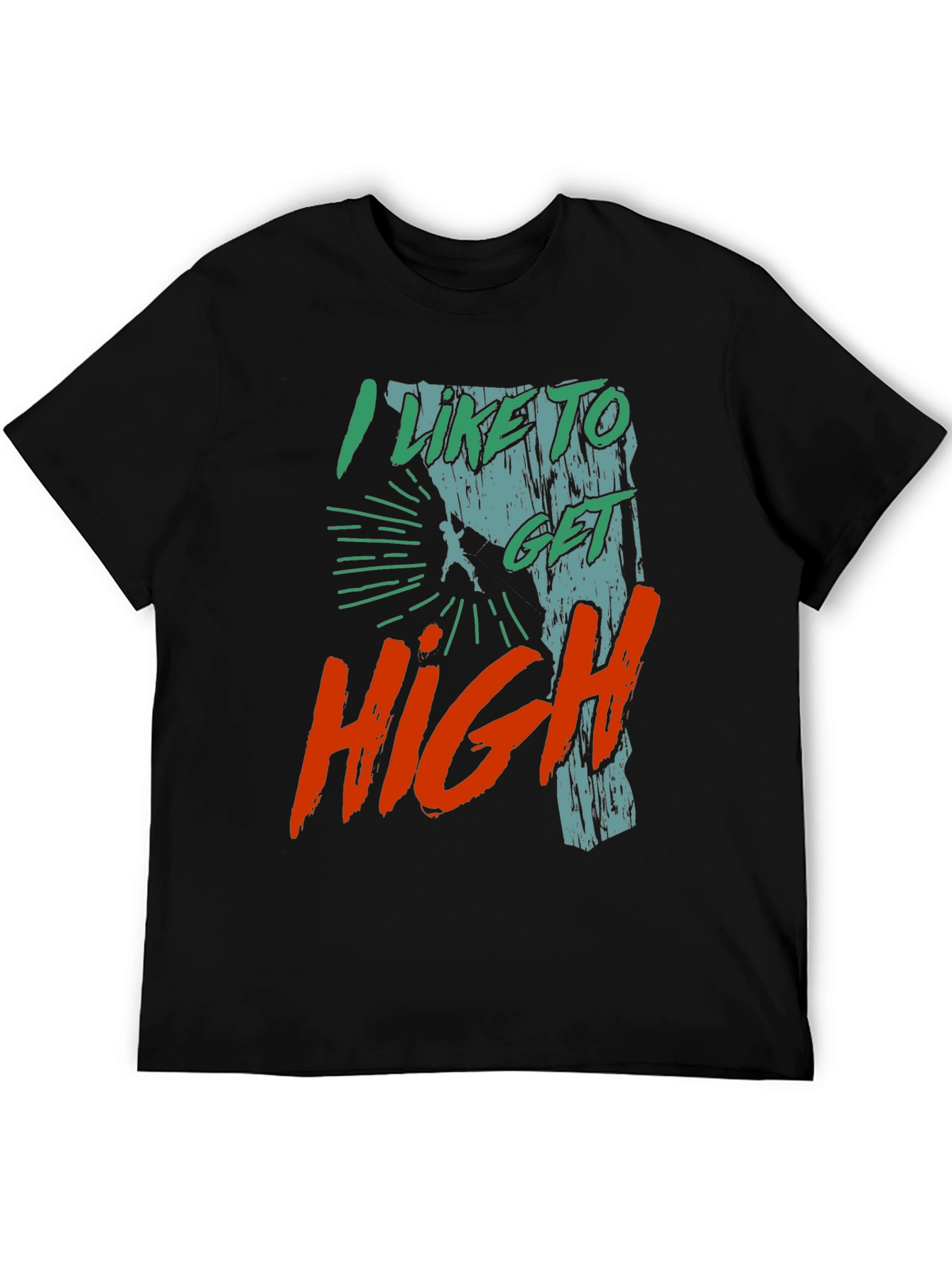 I Like to Get High Climbing T-Shirt