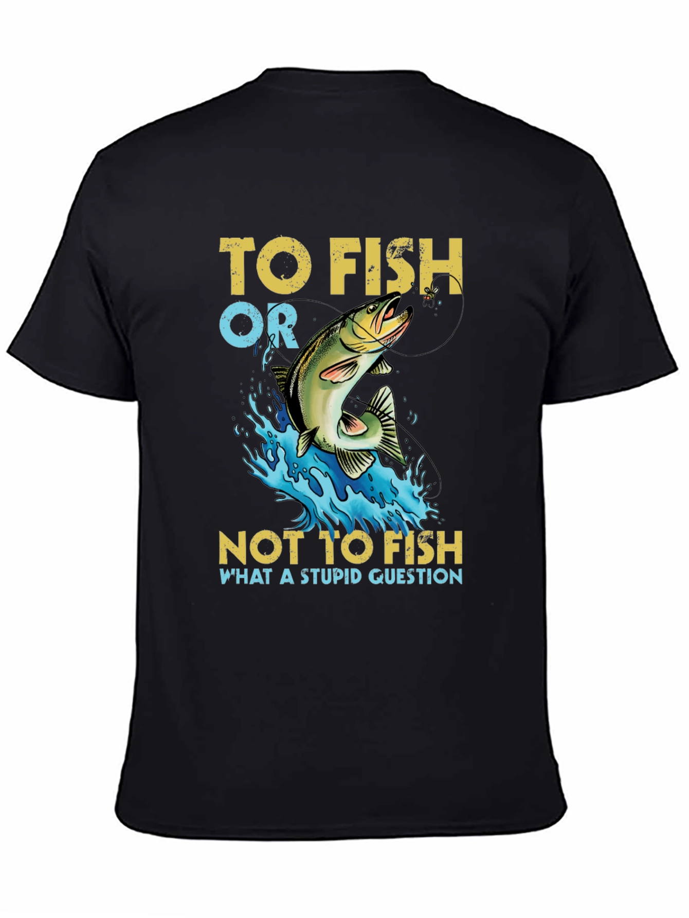 To Fish Or Not To Fish Graphic T-Shirt