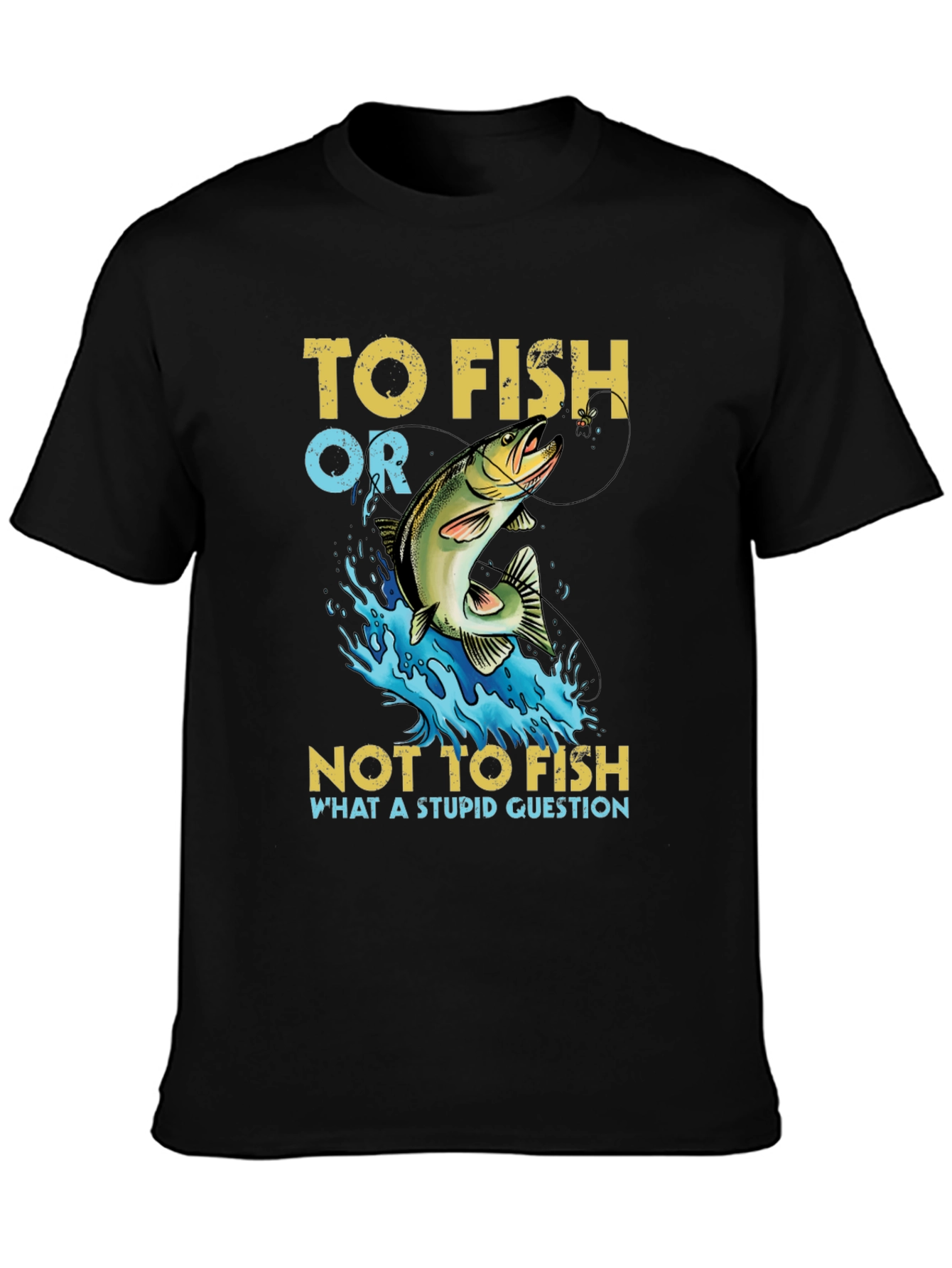 To Fish Or Not To Fish Graphic T-Shirt