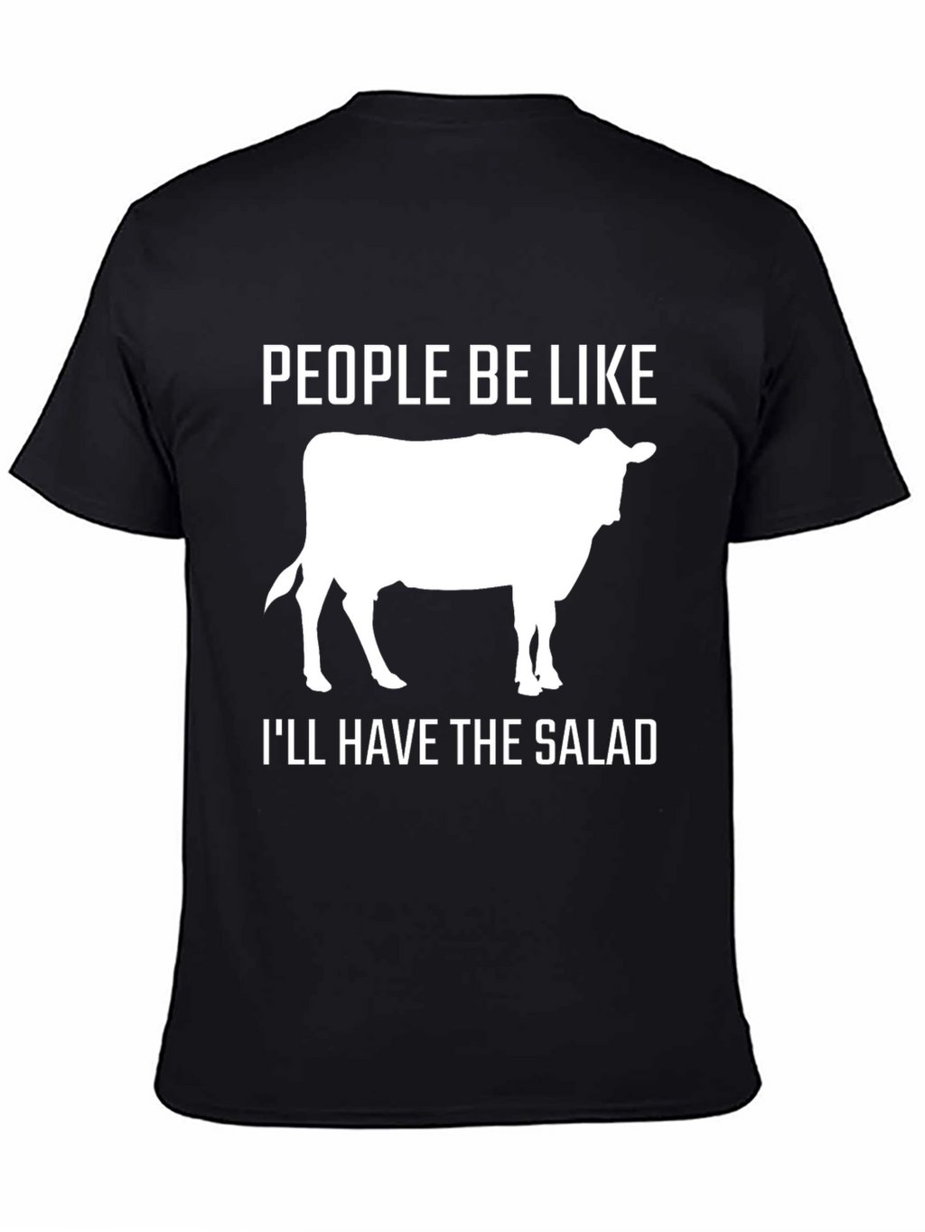 Funny Cow Salad T-Shirt - People Be Like