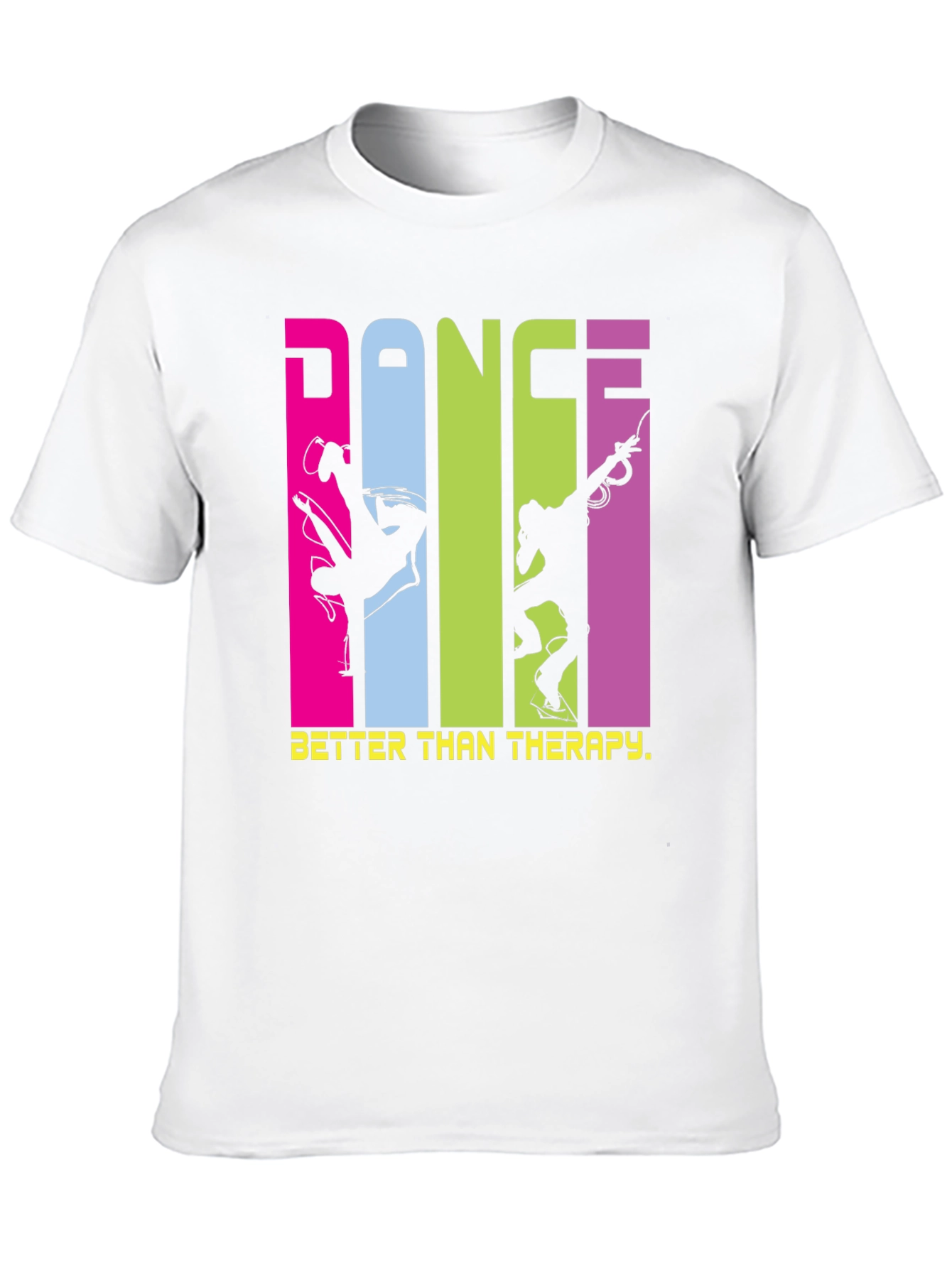 Dance is Better Than Therapy T-Shirt