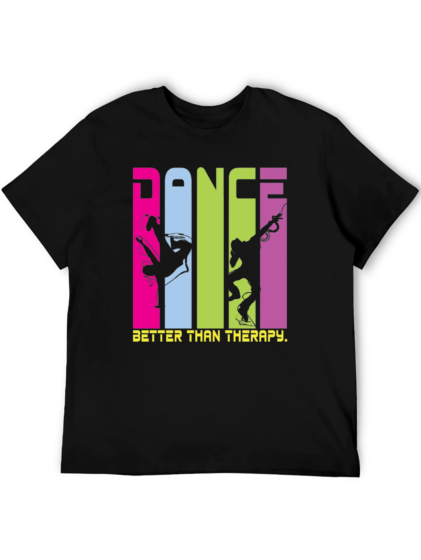 Dance is Better Than Therapy T-Shirt