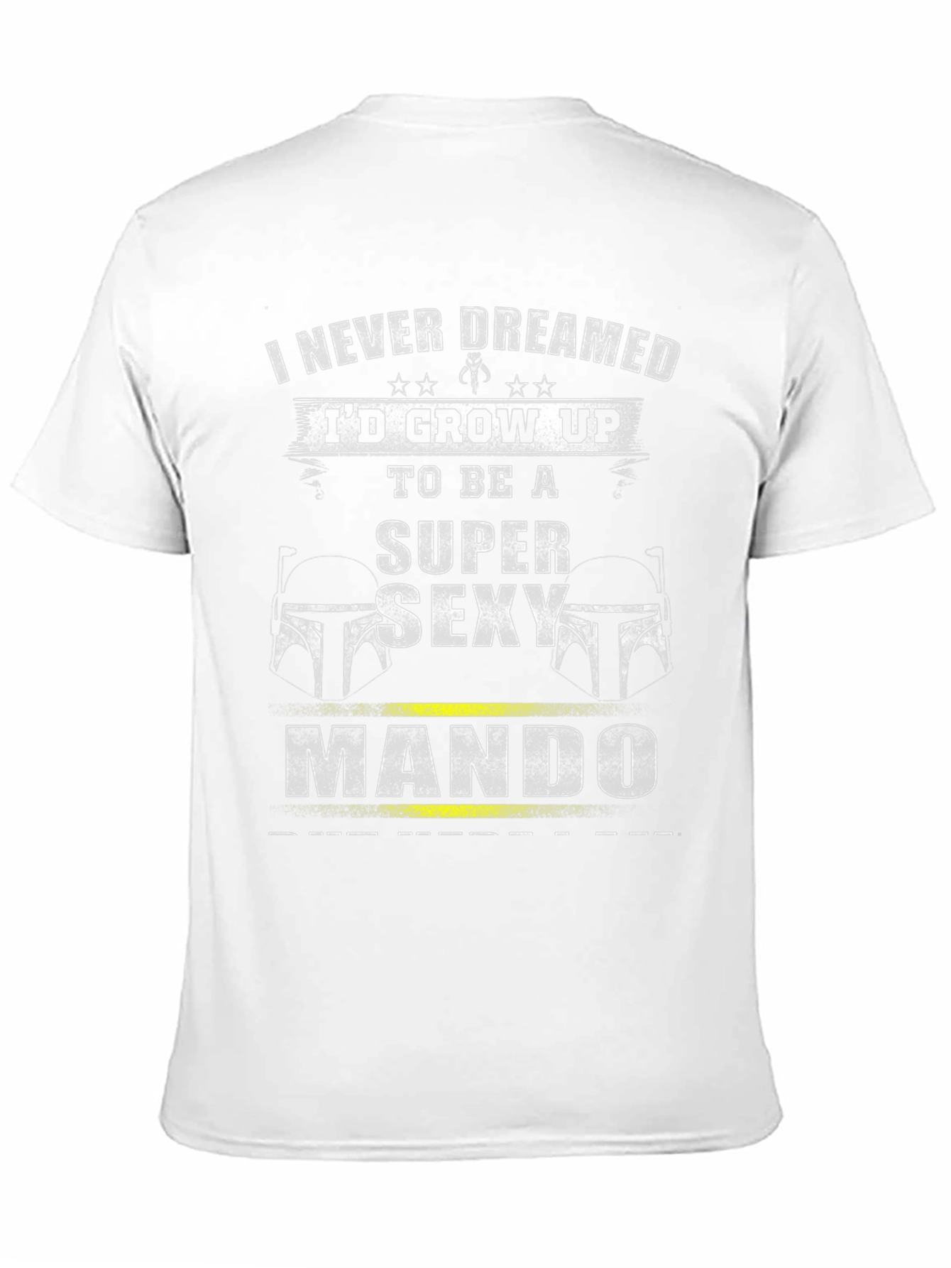 Super Sexy Mando T-Shirt
