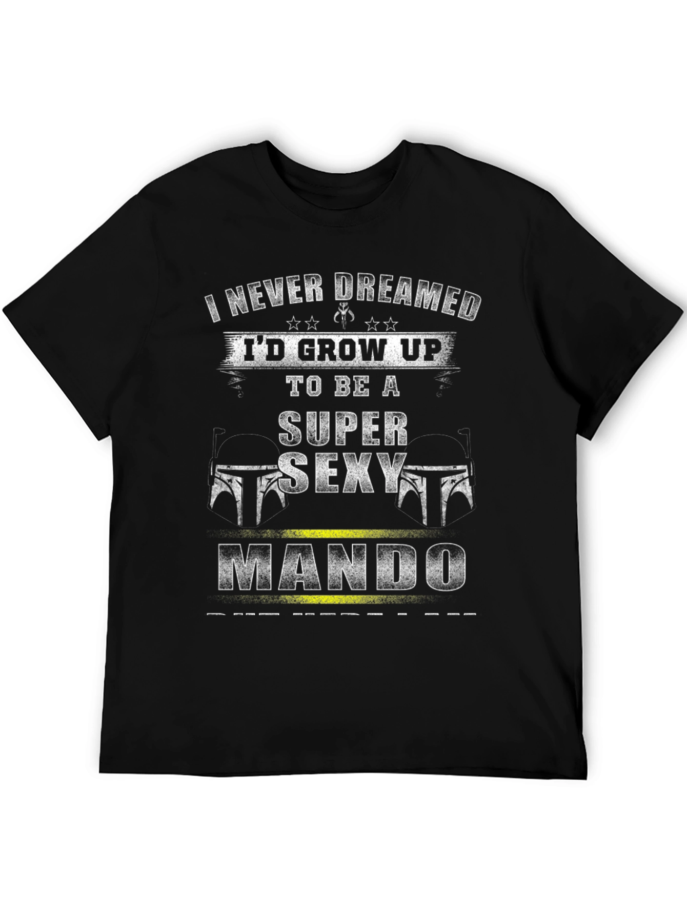 Super Sexy Mando T-Shirt