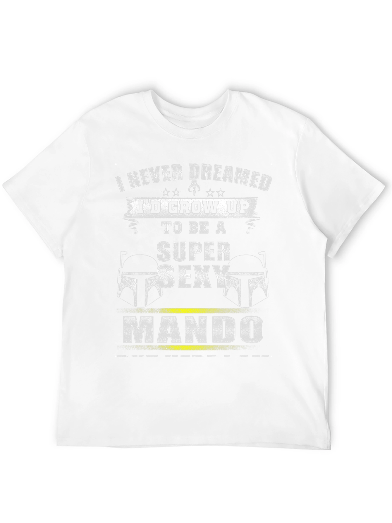 Super Sexy Mando T-Shirt