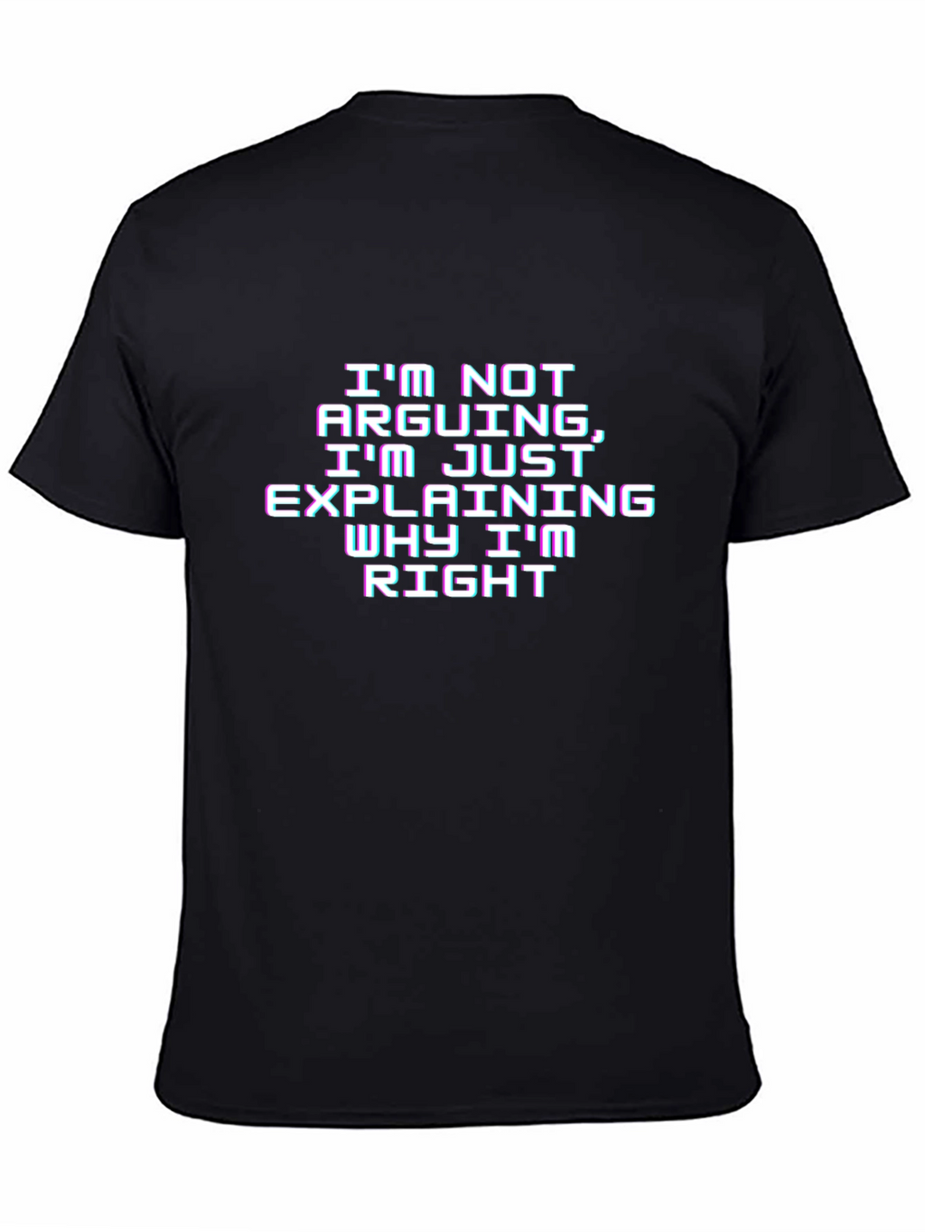 Funny Explaining Why Im Right Graphic Tee