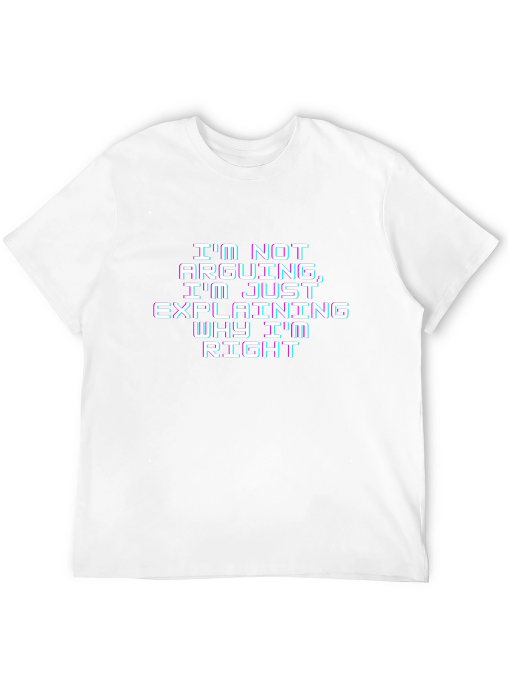 Funny Explaining Why Im Right Graphic Tee