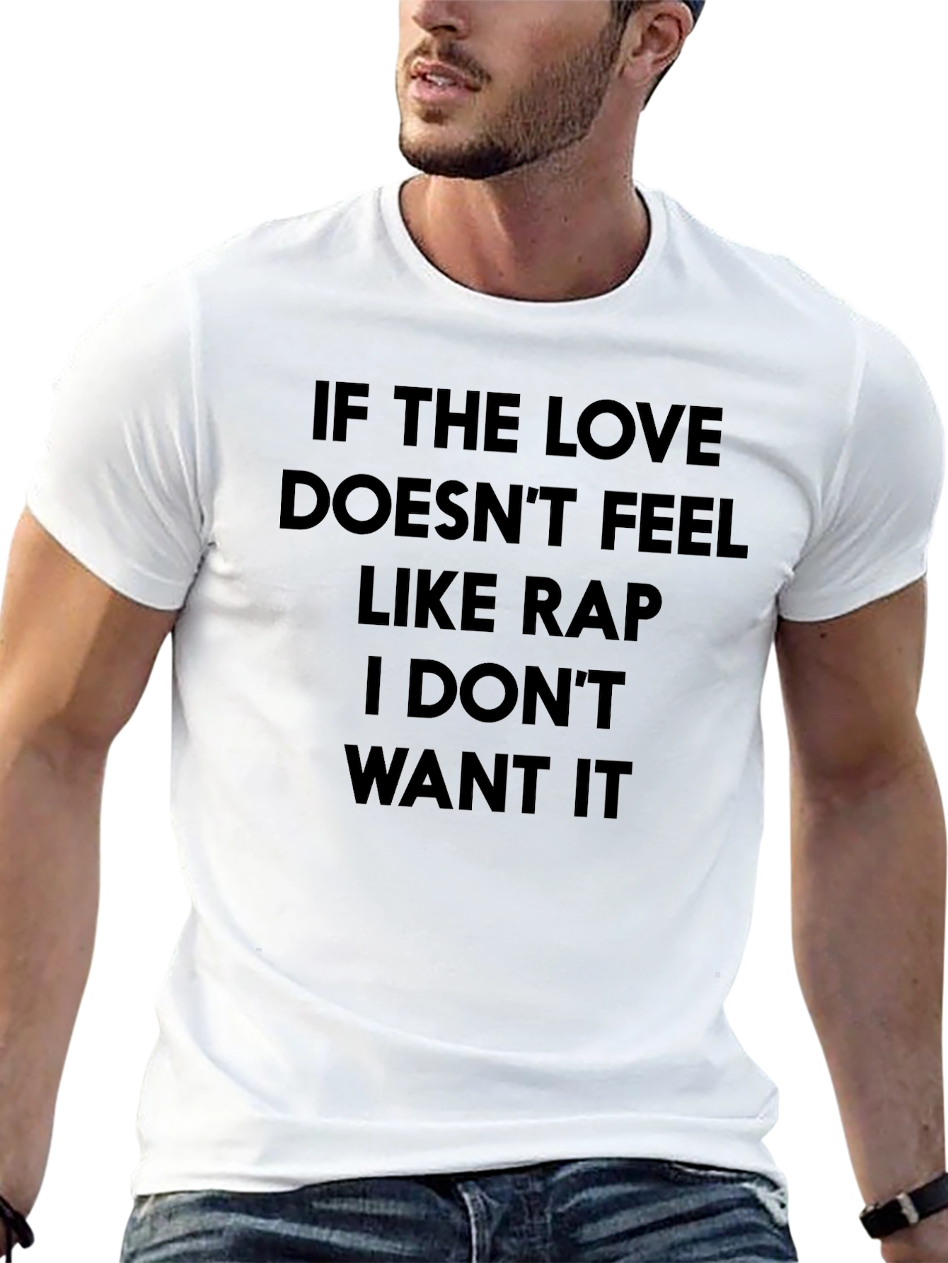 If the Love Doesnt Feel Like Rap T-Shirt