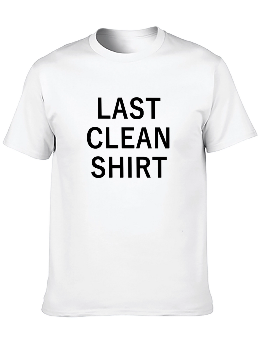 Last Clean Shirt - Funny Graphic Tee