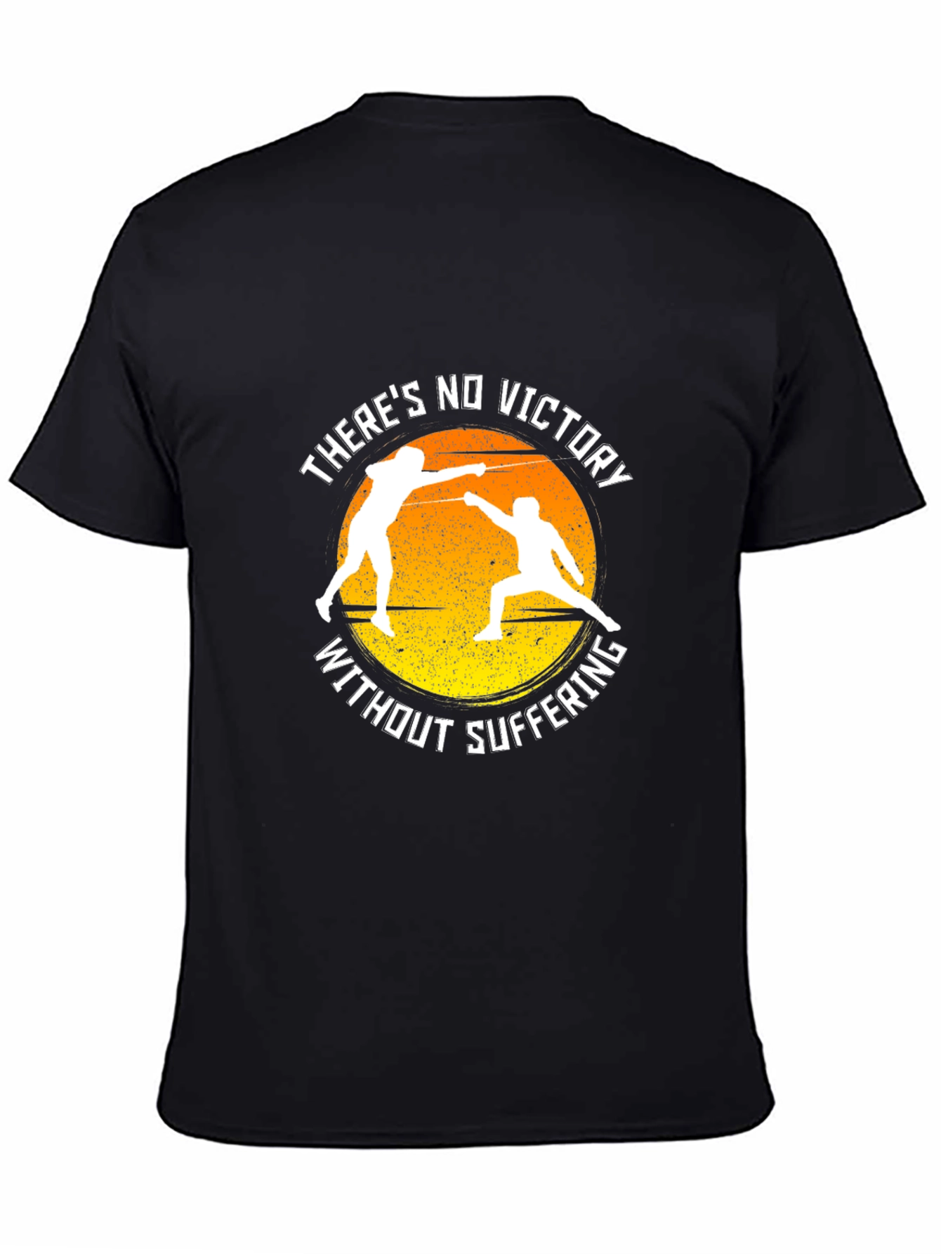 Fencing Victory T-Shirt - No Victory Without Suffering