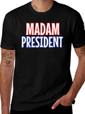 Madam President T-Shirt - Political Statement Tee