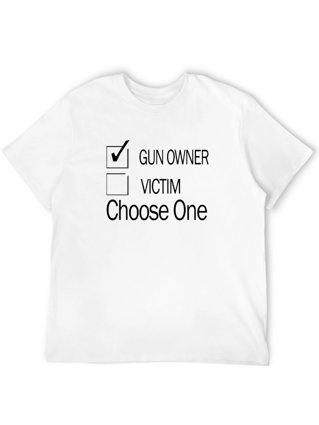 Gun Owner Victim - Choose One T-Shirt