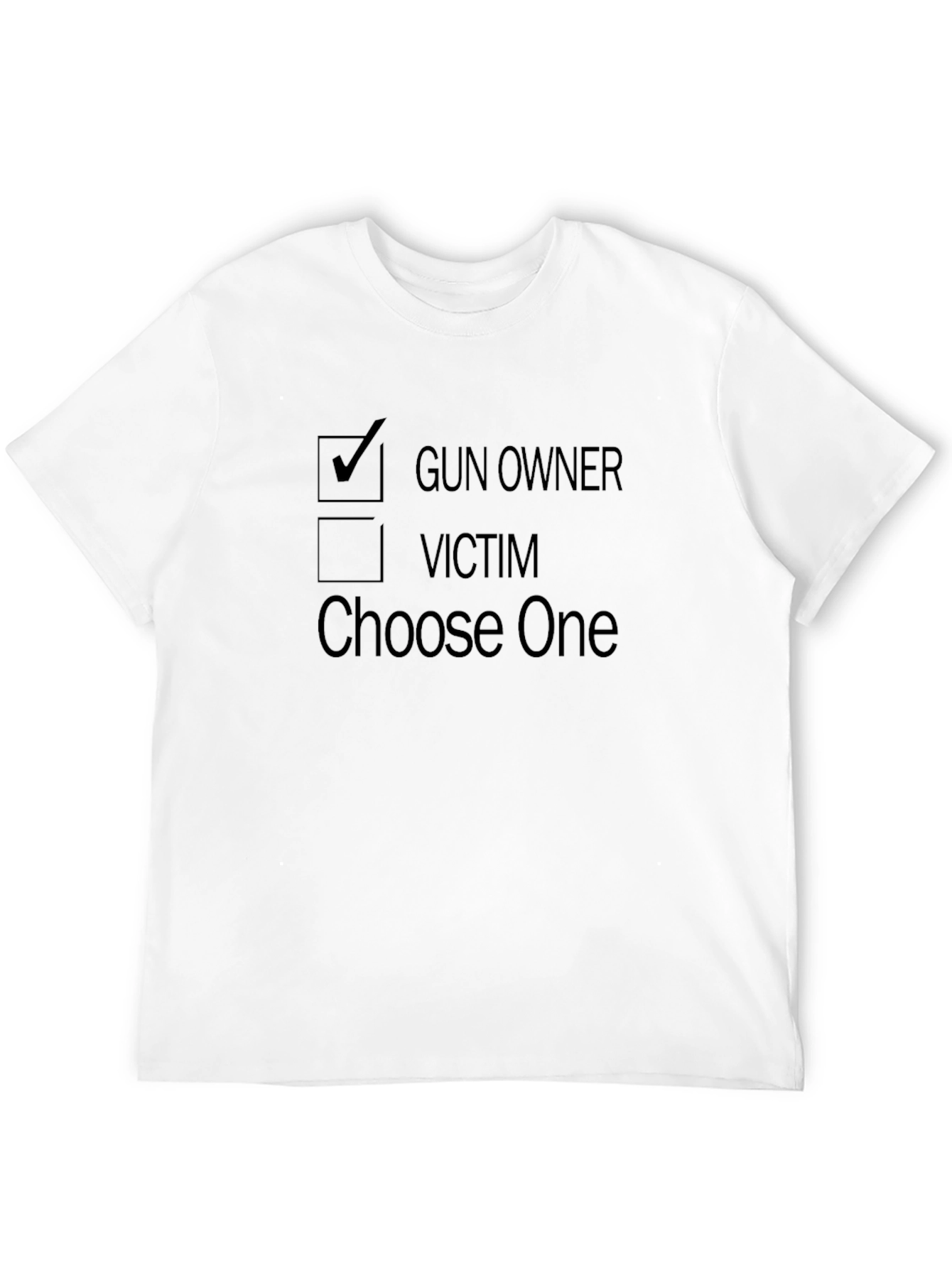 Gun Owner Victim - Choose One T-Shirt