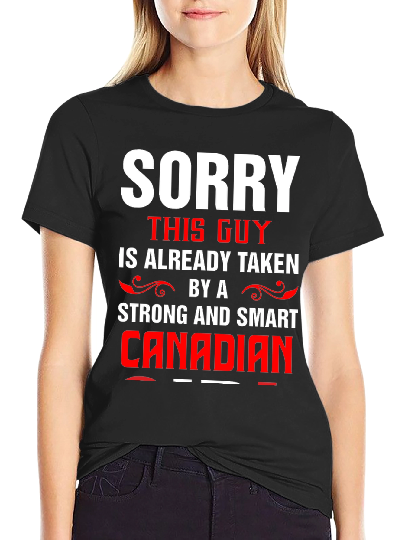 Sorry Taken by a Smart Canadian Graphic Tee
