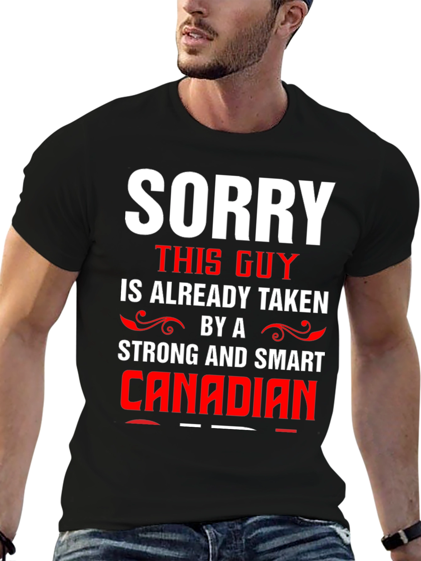 Sorry Taken by a Smart Canadian Graphic Tee