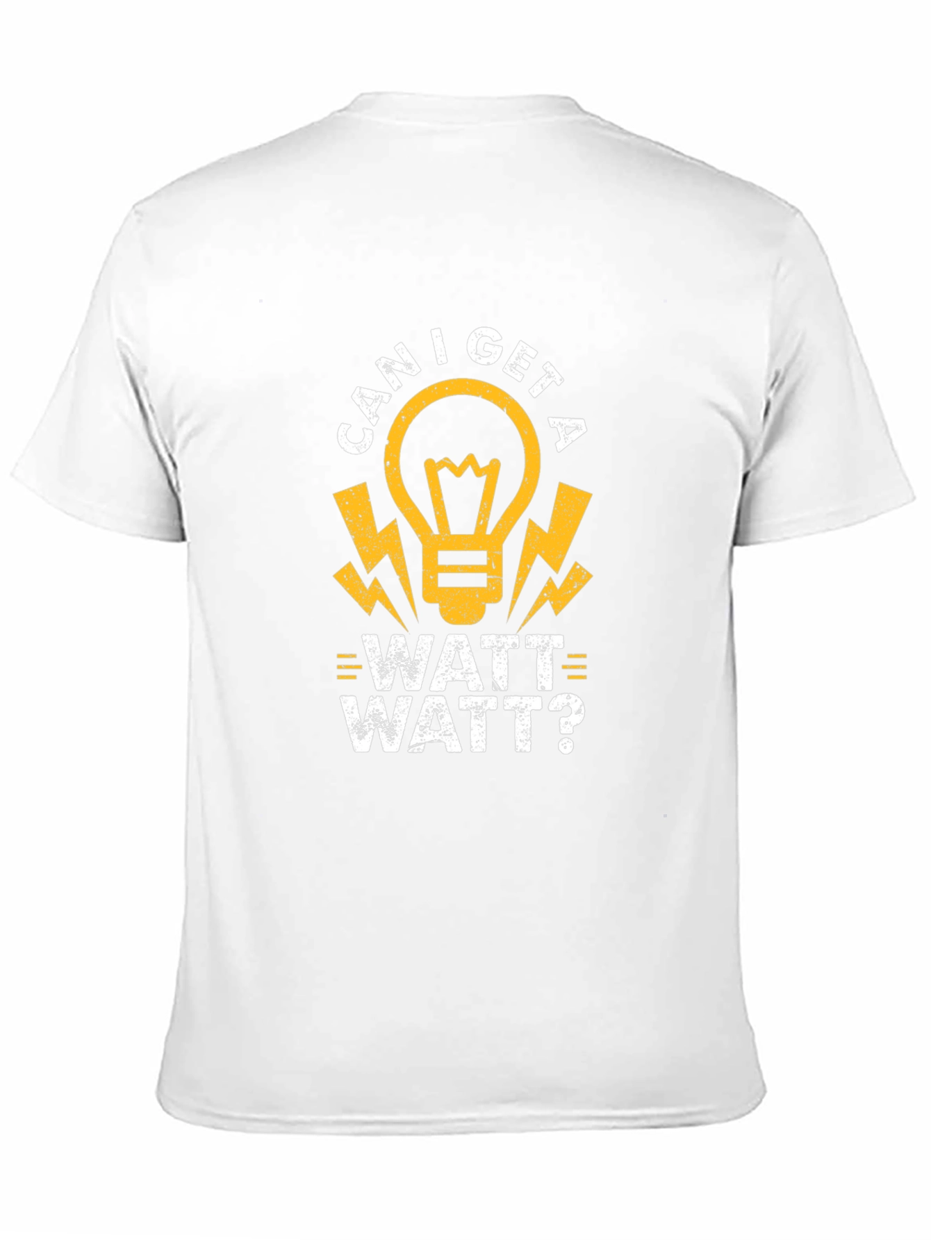 Can I Get A Watt Watt? Funny Electrician T-Shirt