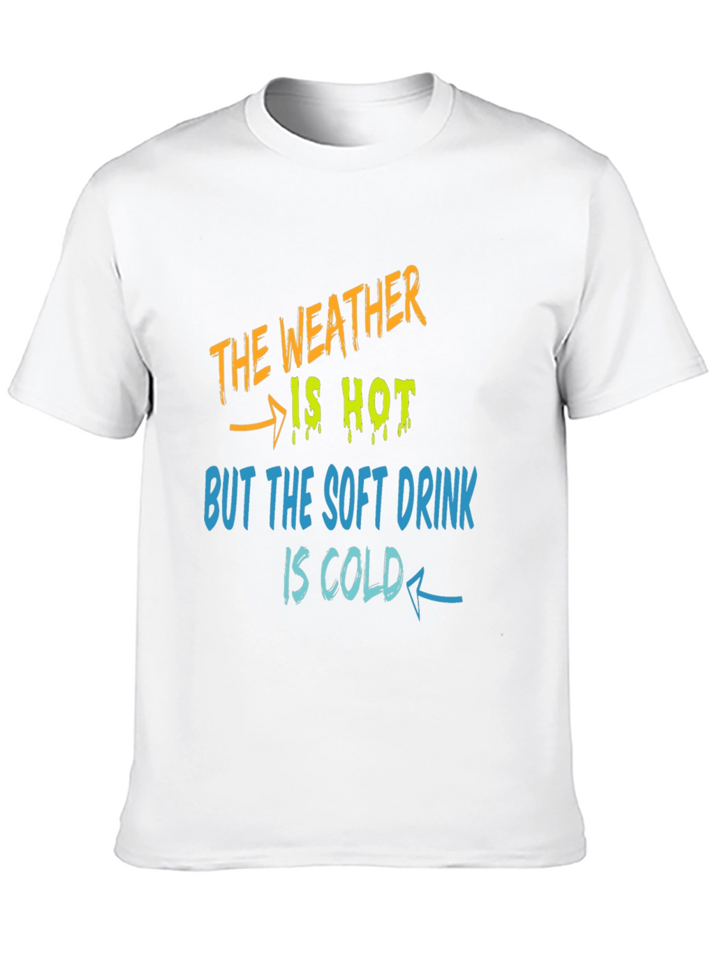 Weather Hot Soft Drink Cold T-Shirt