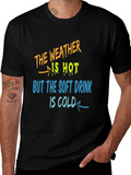 Weather Hot Soft Drink Cold T-Shirt