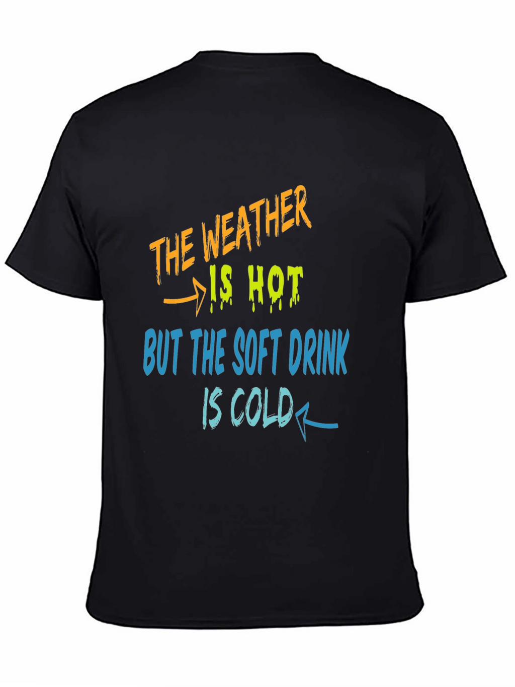 Weather Hot Soft Drink Cold T-Shirt