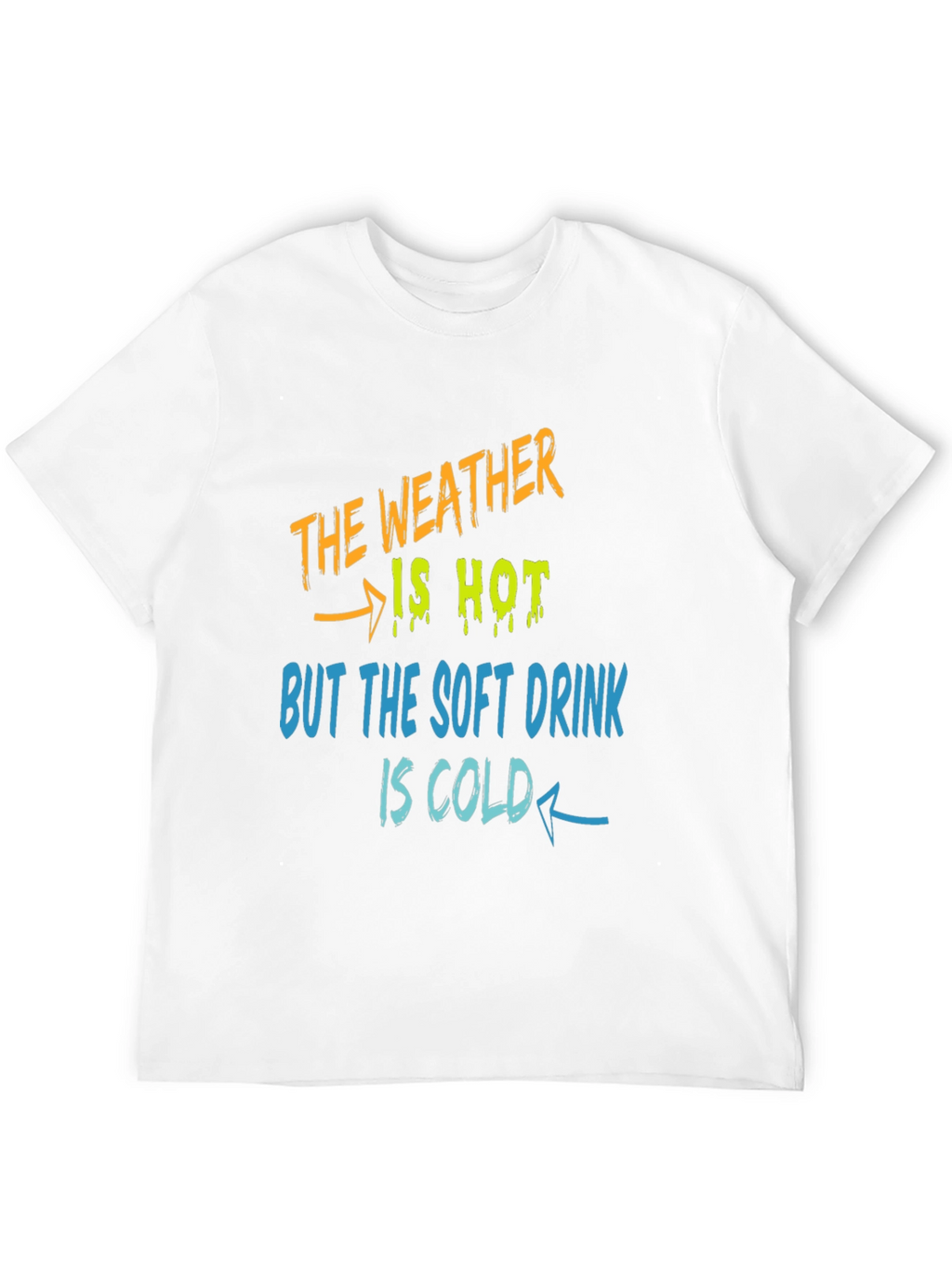 Weather Hot Soft Drink Cold T-Shirt