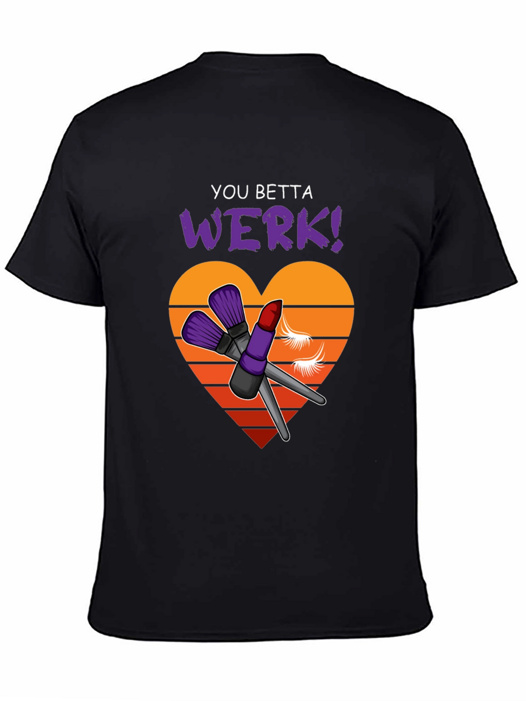 You Betta Werk! Graphic Tee