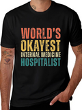 Worlds Okayest Internal Medicine Hospitalist T-Shirt