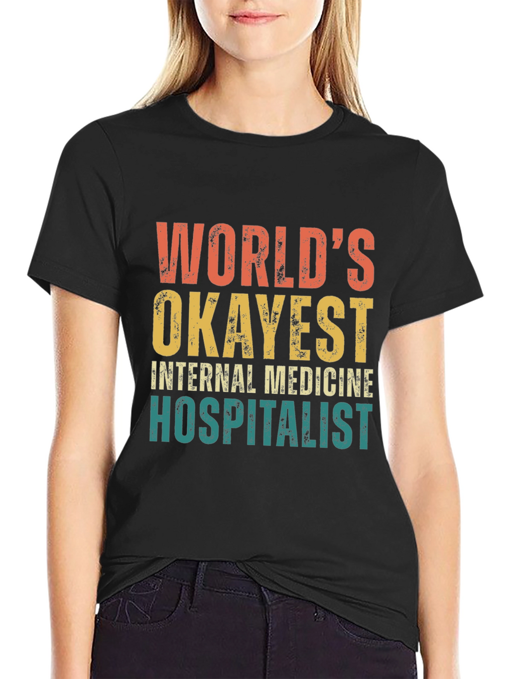 Worlds Okayest Internal Medicine Hospitalist T-Shirt