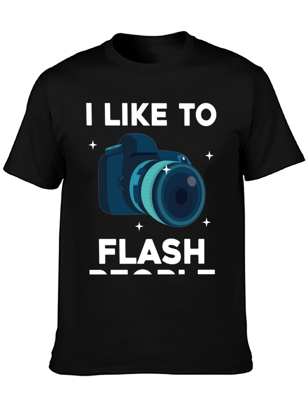 I Like To Flash People Graphic T-Shirt