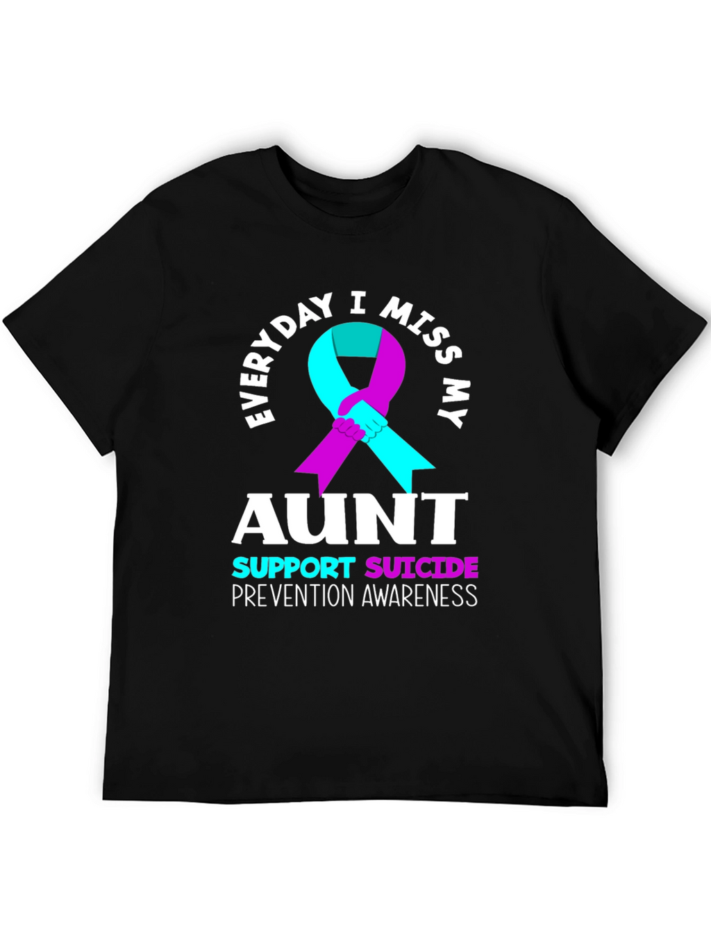Everyday I Miss My Aunt Suicide Prevention Awareness T-Shirt