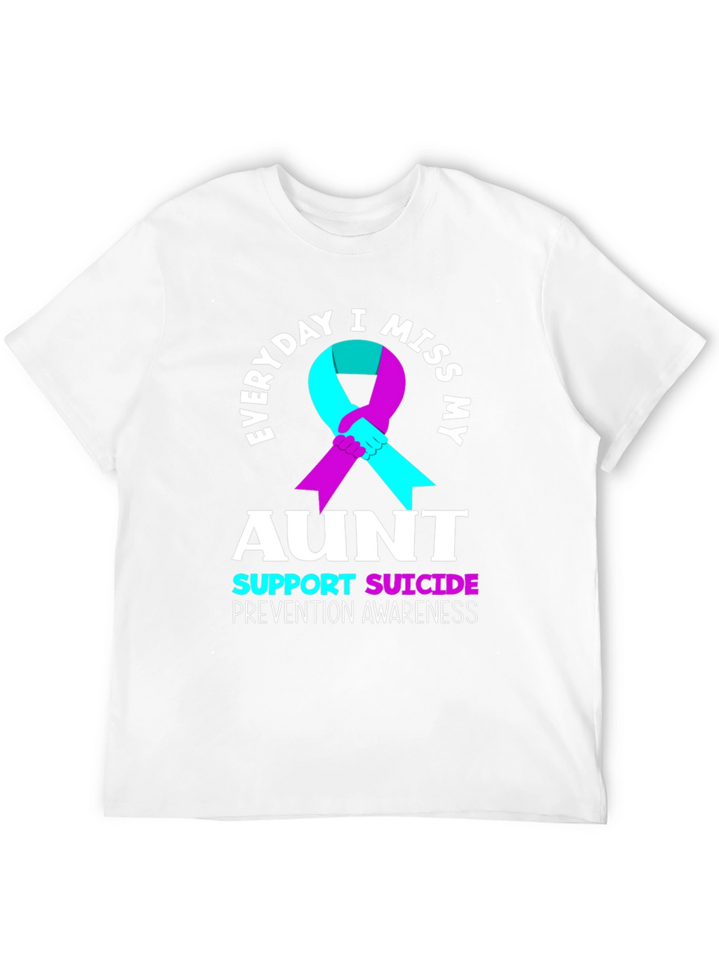 Everyday I Miss My Aunt Suicide Prevention Awareness T-Shirt