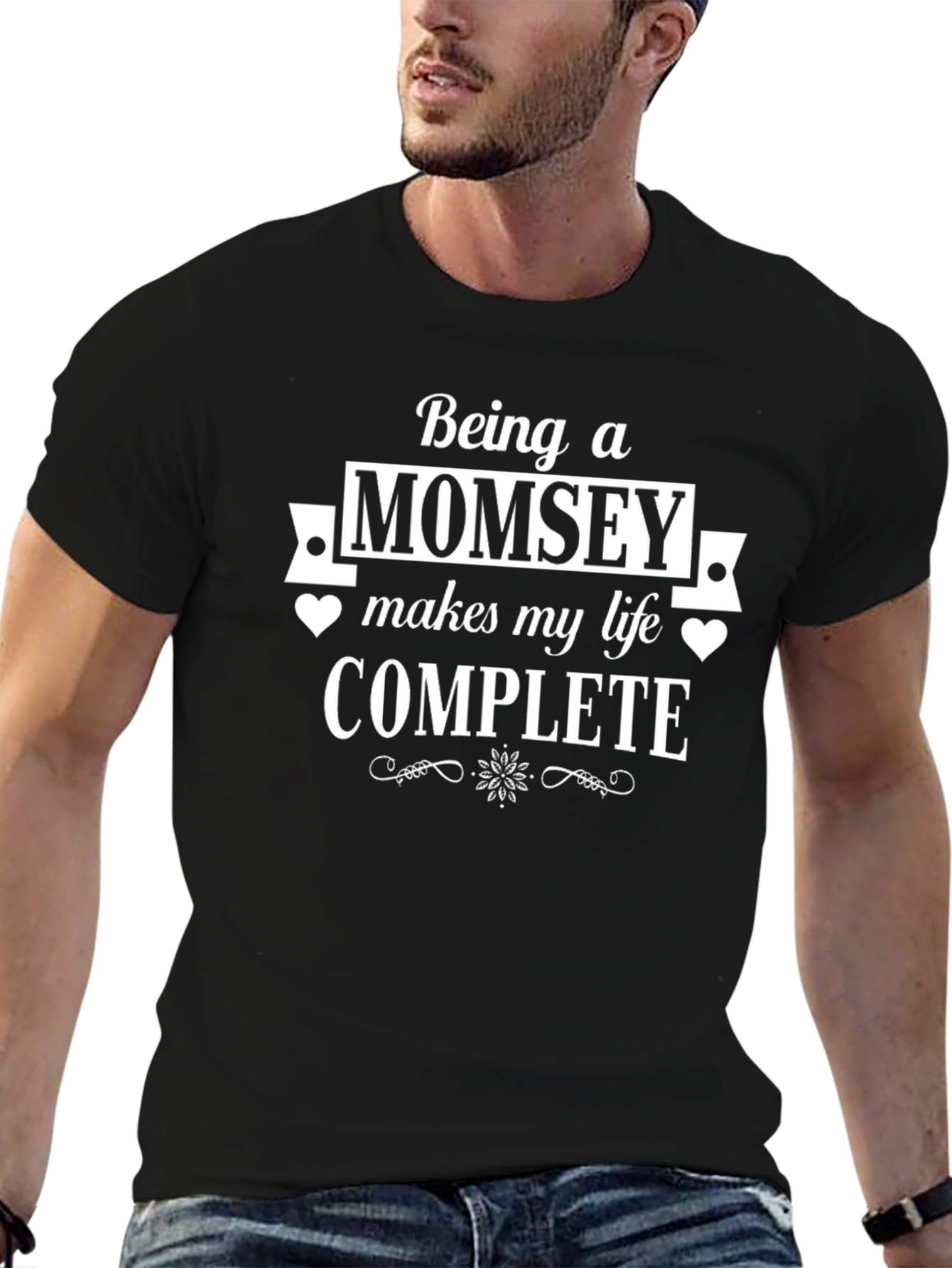 Momsey T-Shirt - Makes My Life Complete