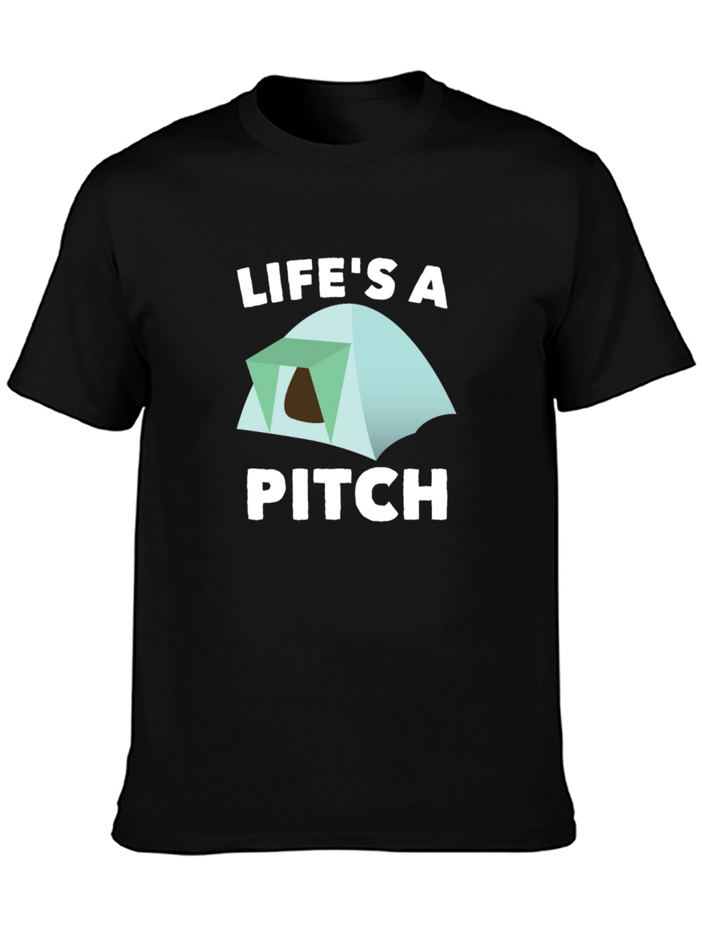 Lifes a Pitch Camping T-Shirt - Black