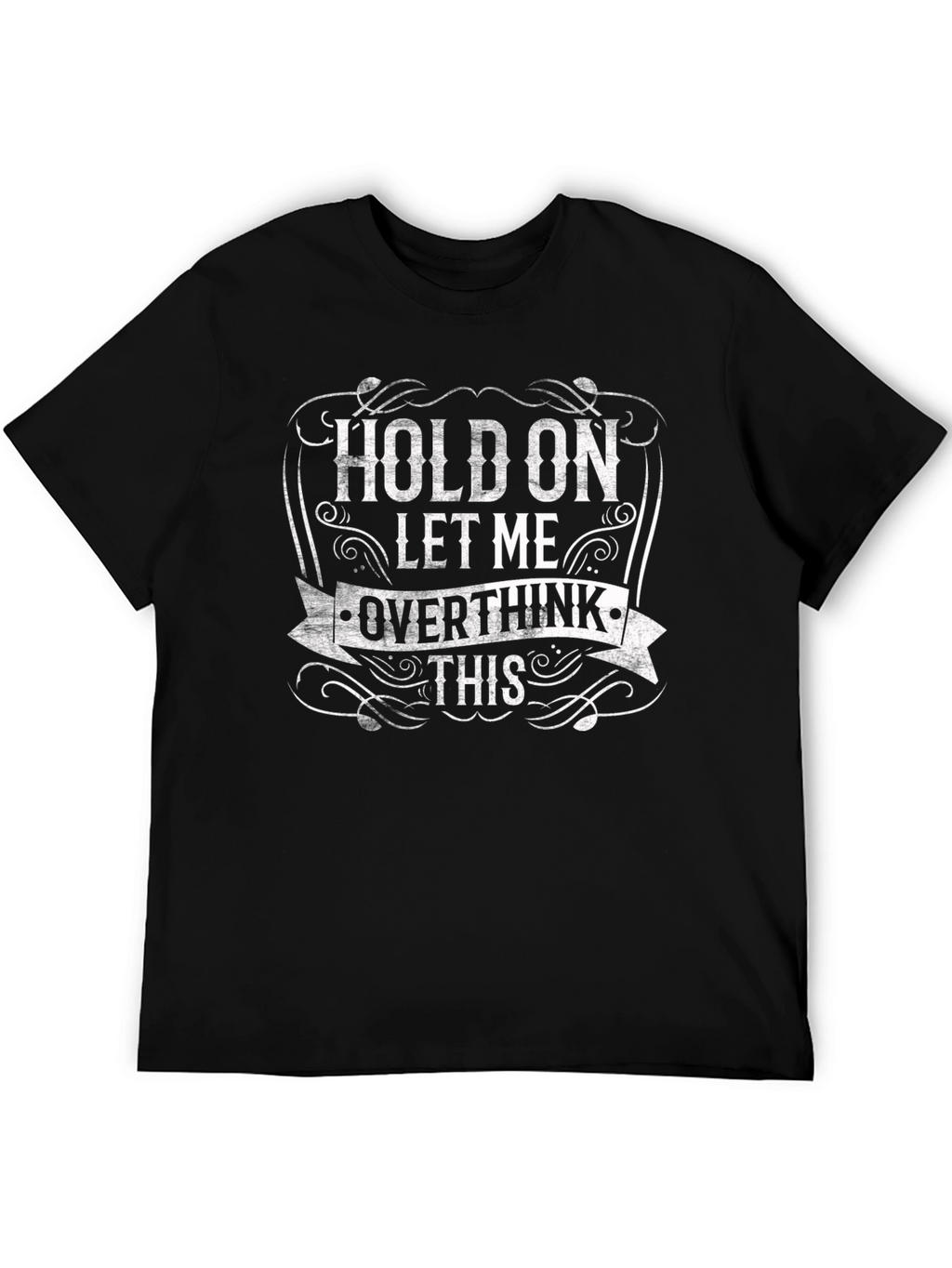 Overthink T-Shirt Funny Quote Tee