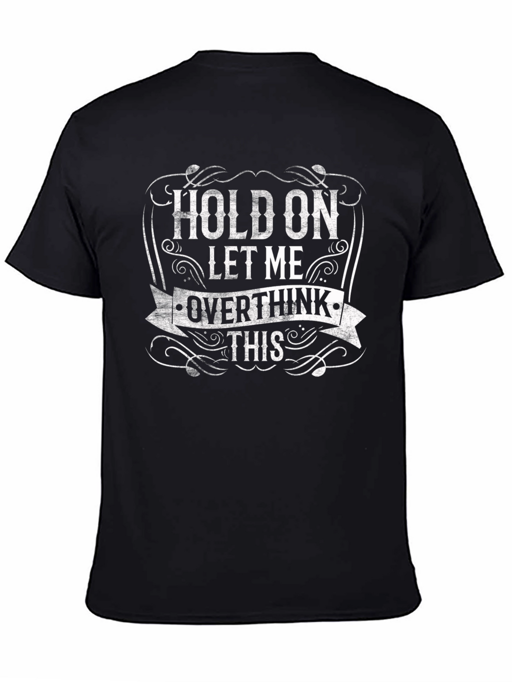 Overthink T-Shirt Funny Quote Tee