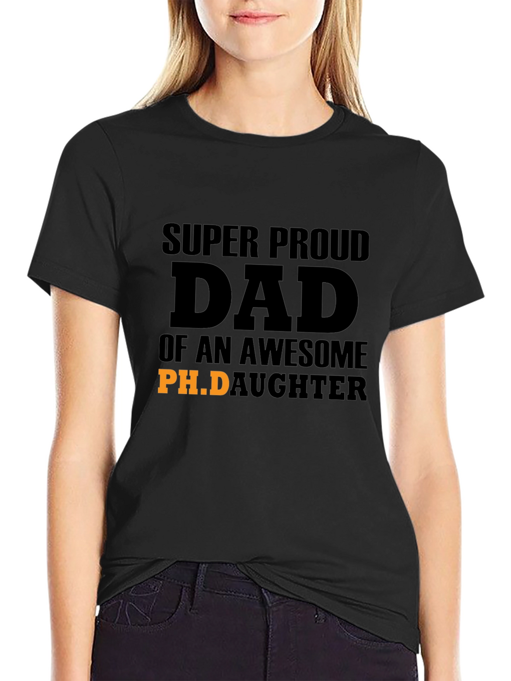 Proud Dad of an Awesome Ph.D. Daughter T-Shirt
