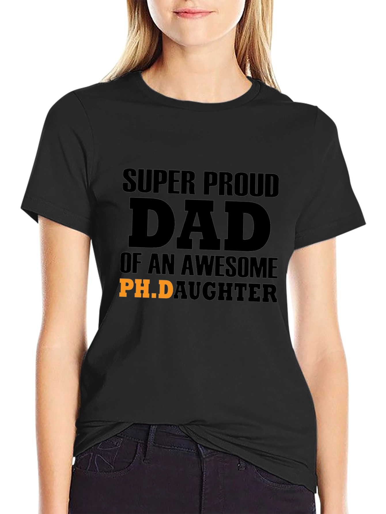 Proud Dad of an Awesome Ph.D. Daughter T-Shirt