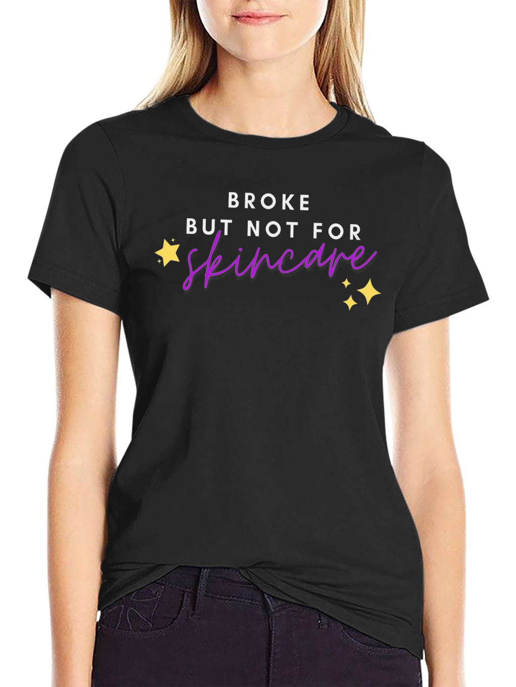Broke But Not For Skincare T-Shirt