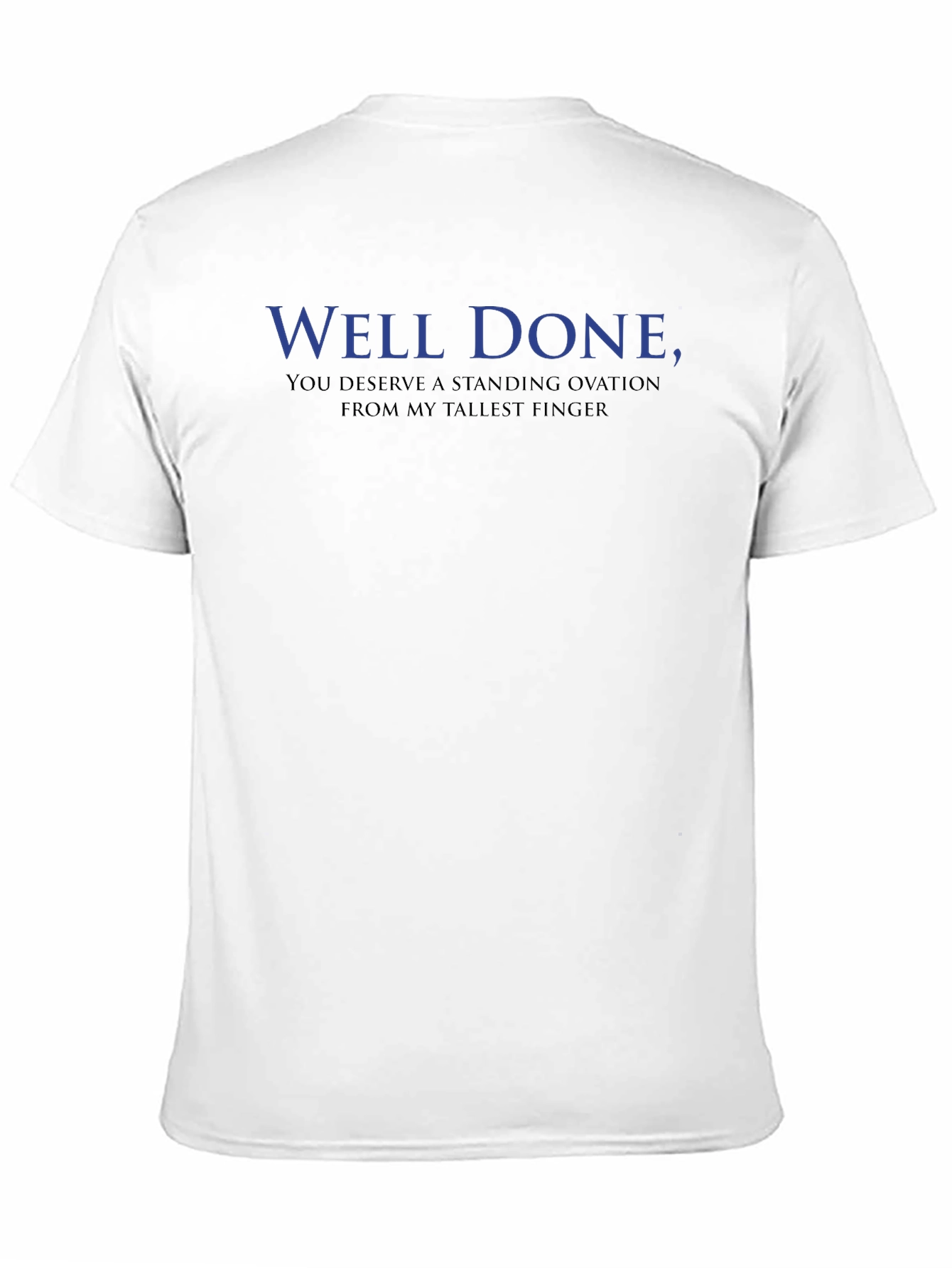 Well Done Sarcastic Graphic Tee