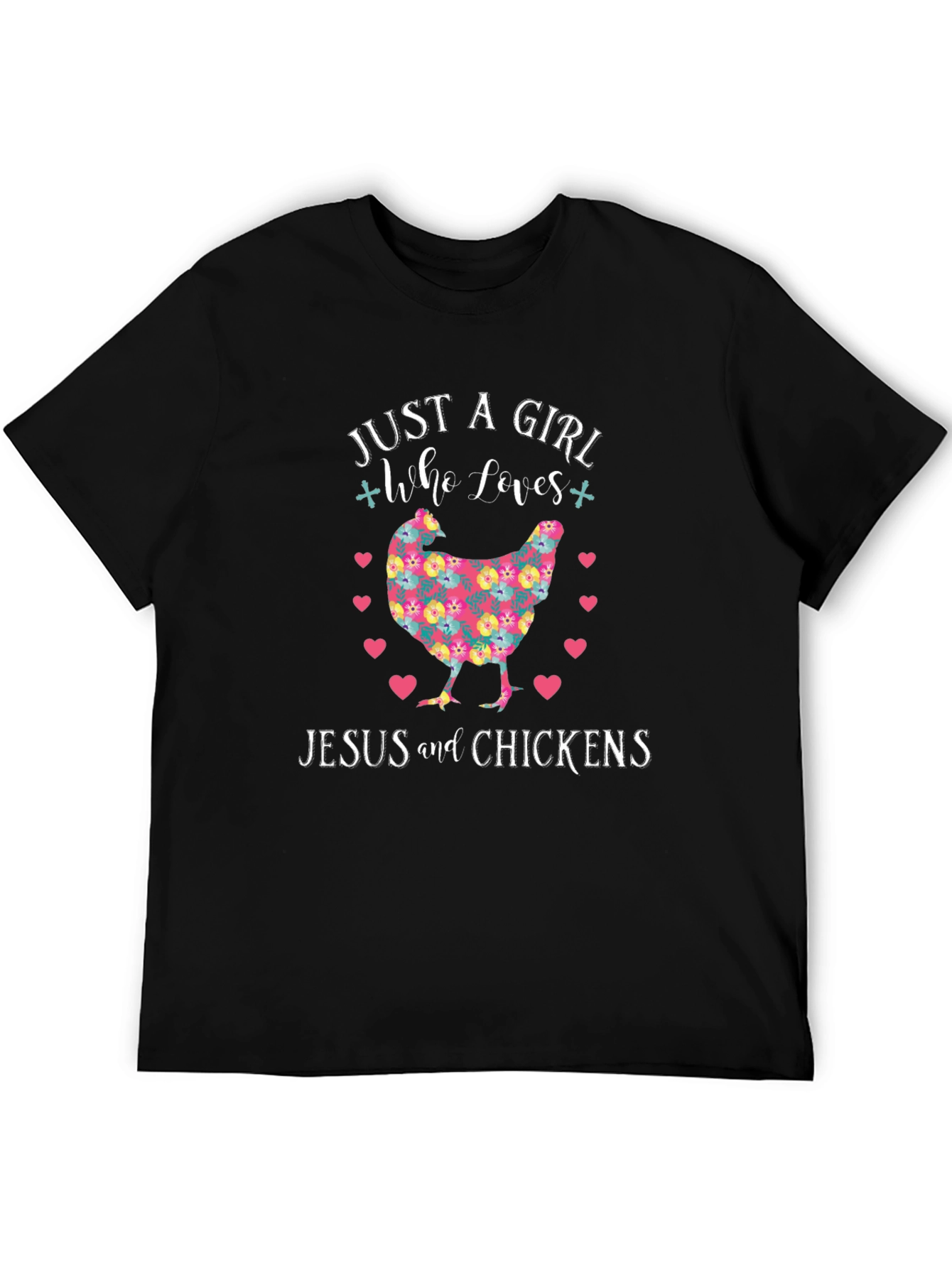 Just a Girl Who Loves Jesus and Chickens T-Shirt
