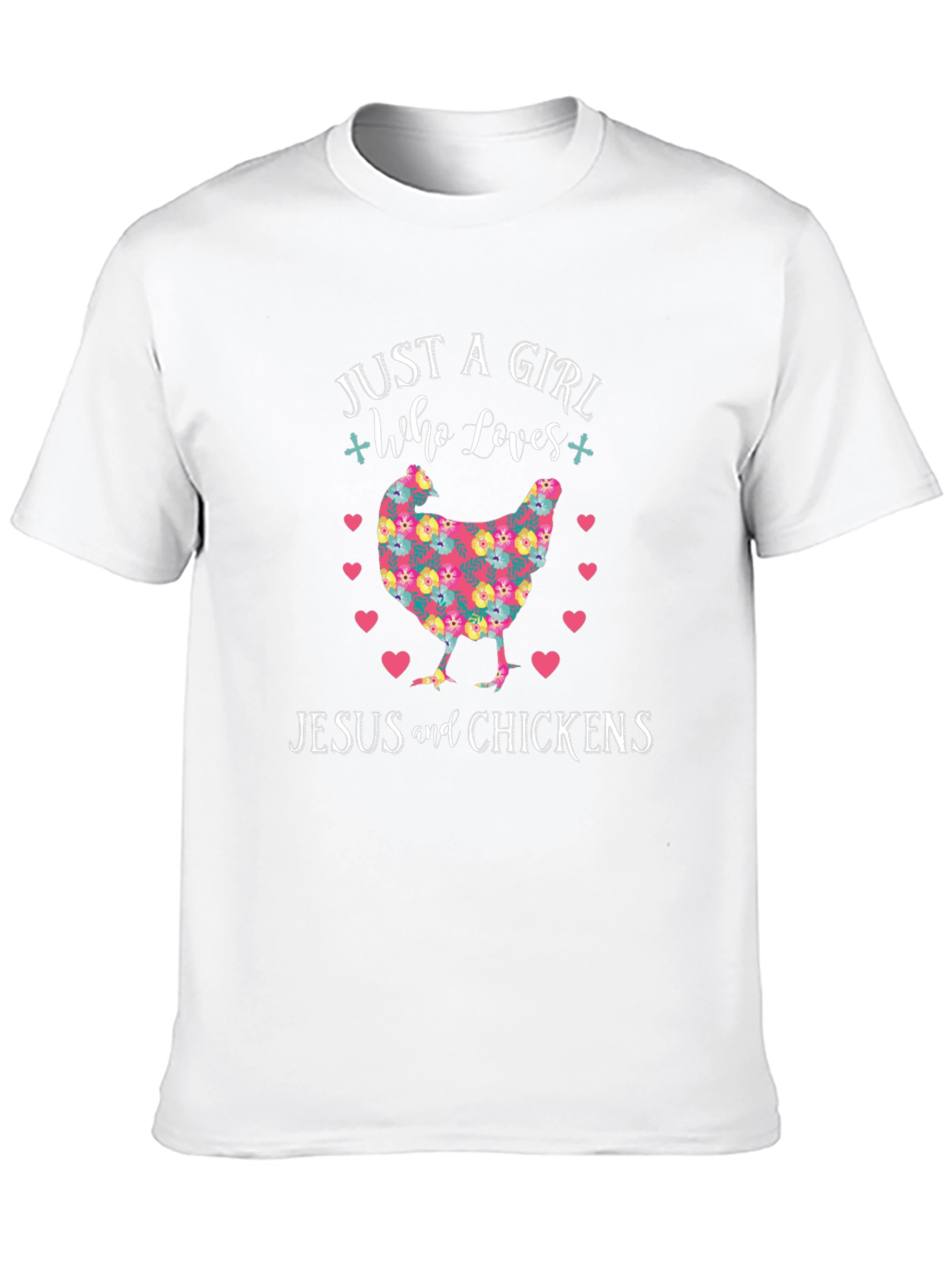 Just a Girl Who Loves Jesus and Chickens T-Shirt