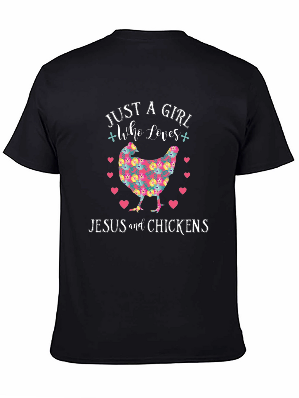 Just a Girl Who Loves Jesus and Chickens T-Shirt