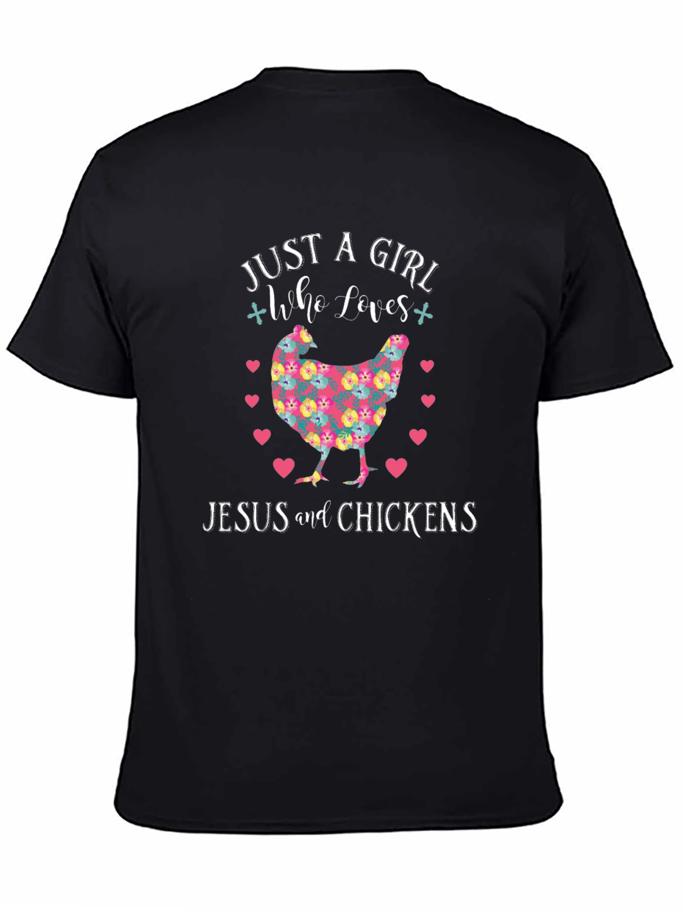 Just a Girl Who Loves Jesus and Chickens T-Shirt