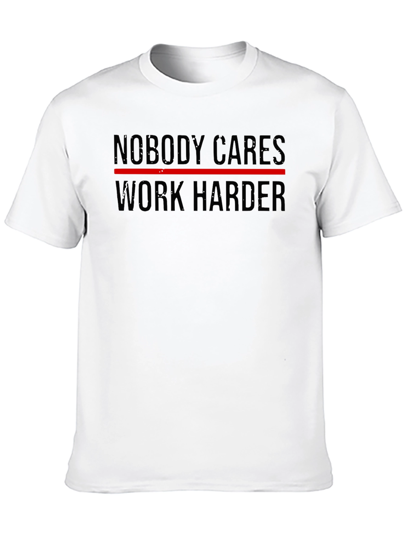 Nobody Cares Work Harder Black T-Shirt
