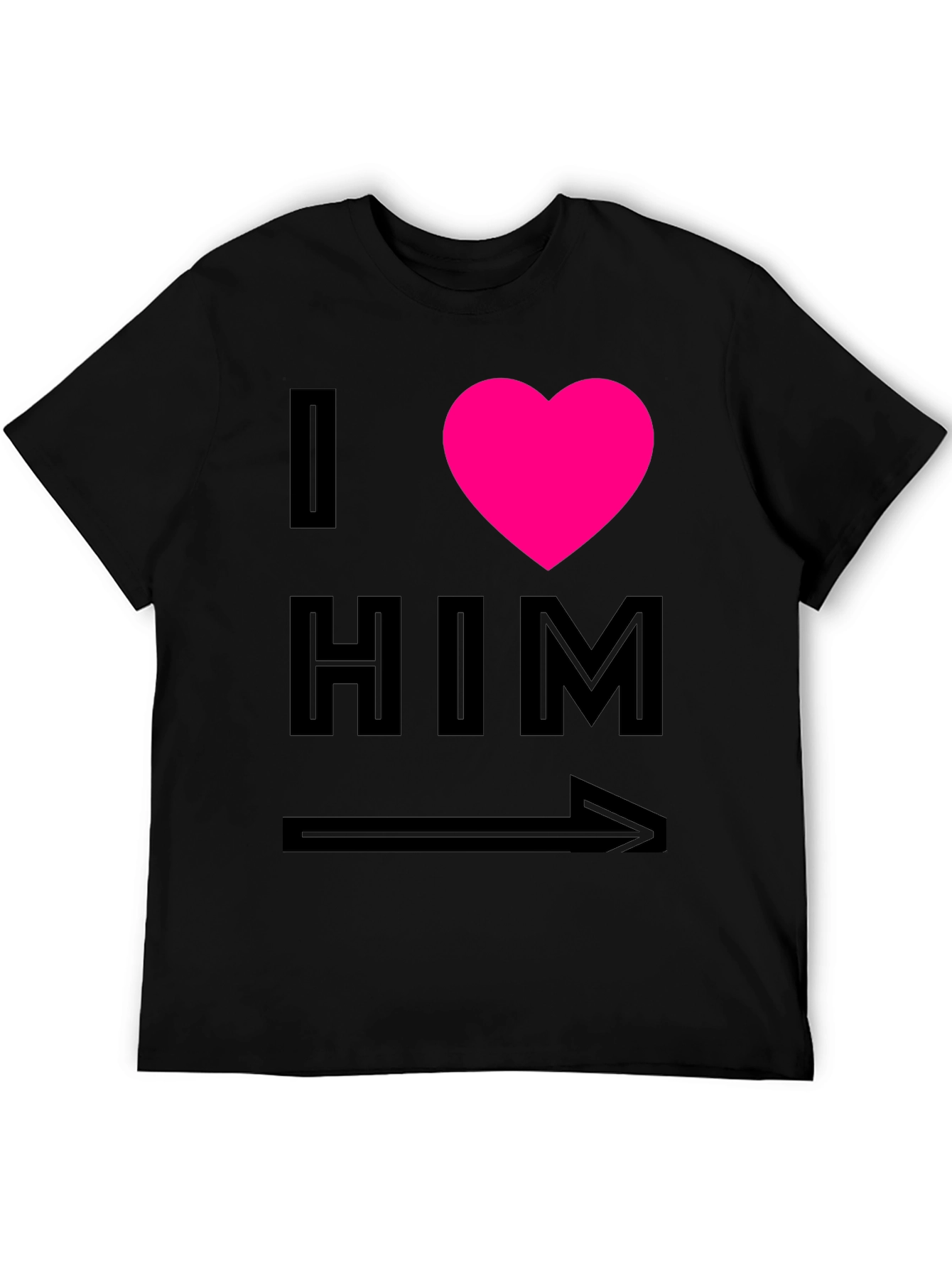 I Heart Him Graphic Tee - Black Unisex T-Shirt