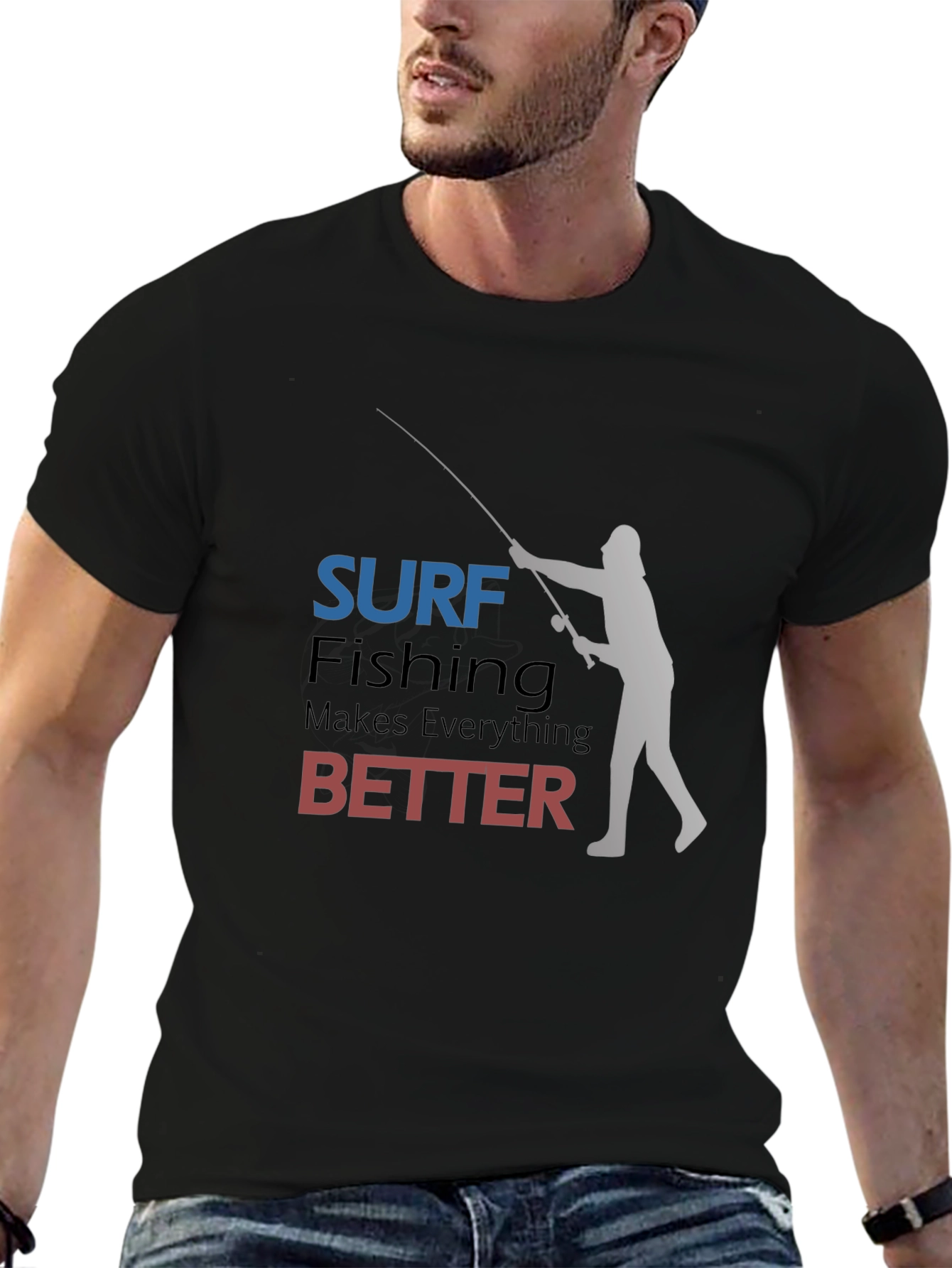 Surf Fishing Makes Everything Better T-Shirt