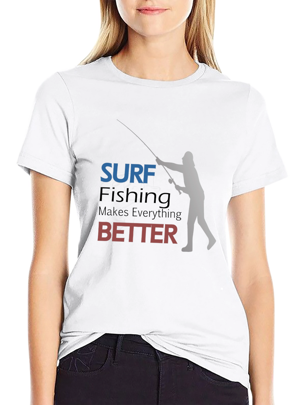 Surf Fishing Makes Everything Better T-Shirt