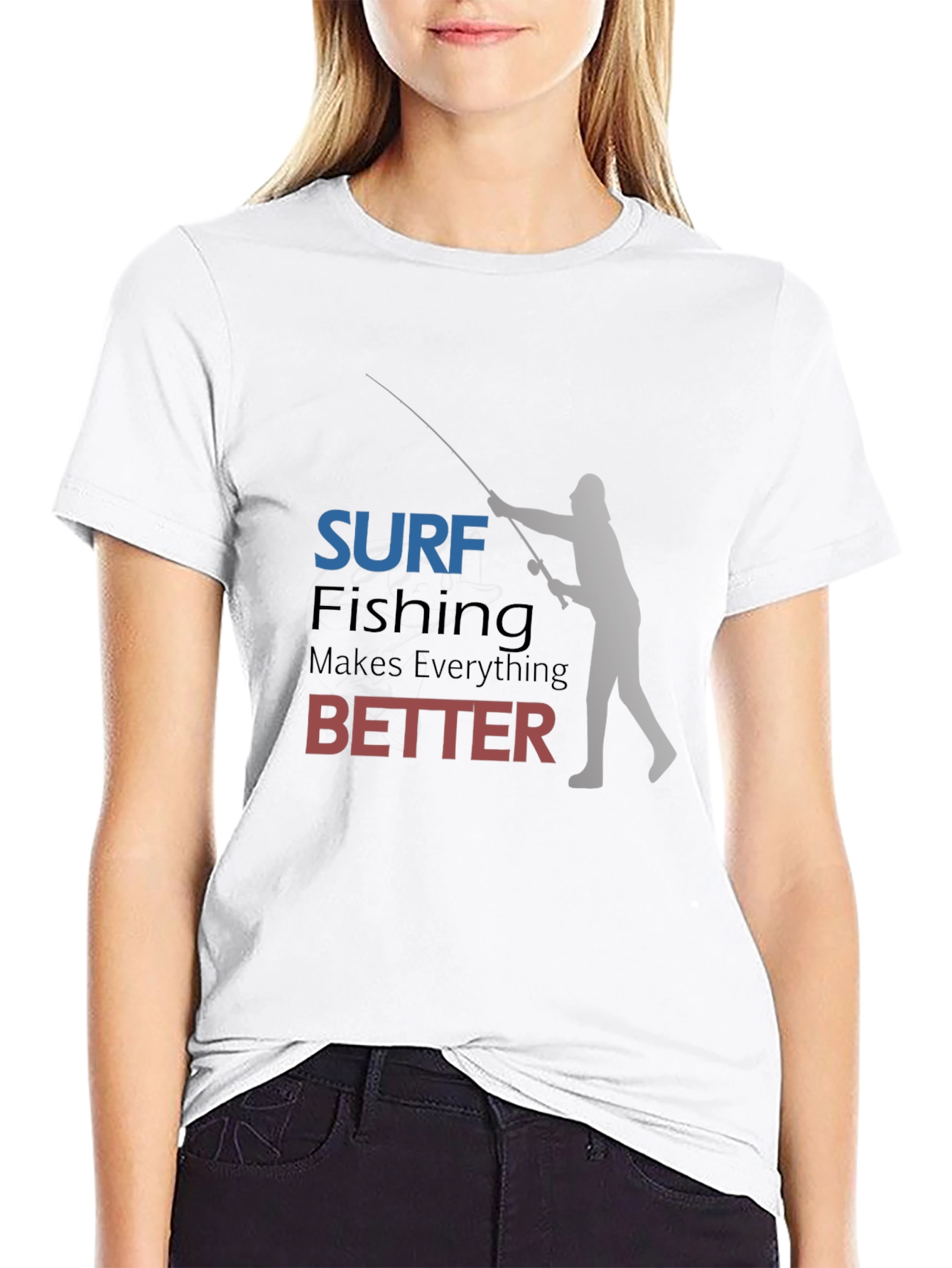 Surf Fishing Makes Everything Better T-Shirt