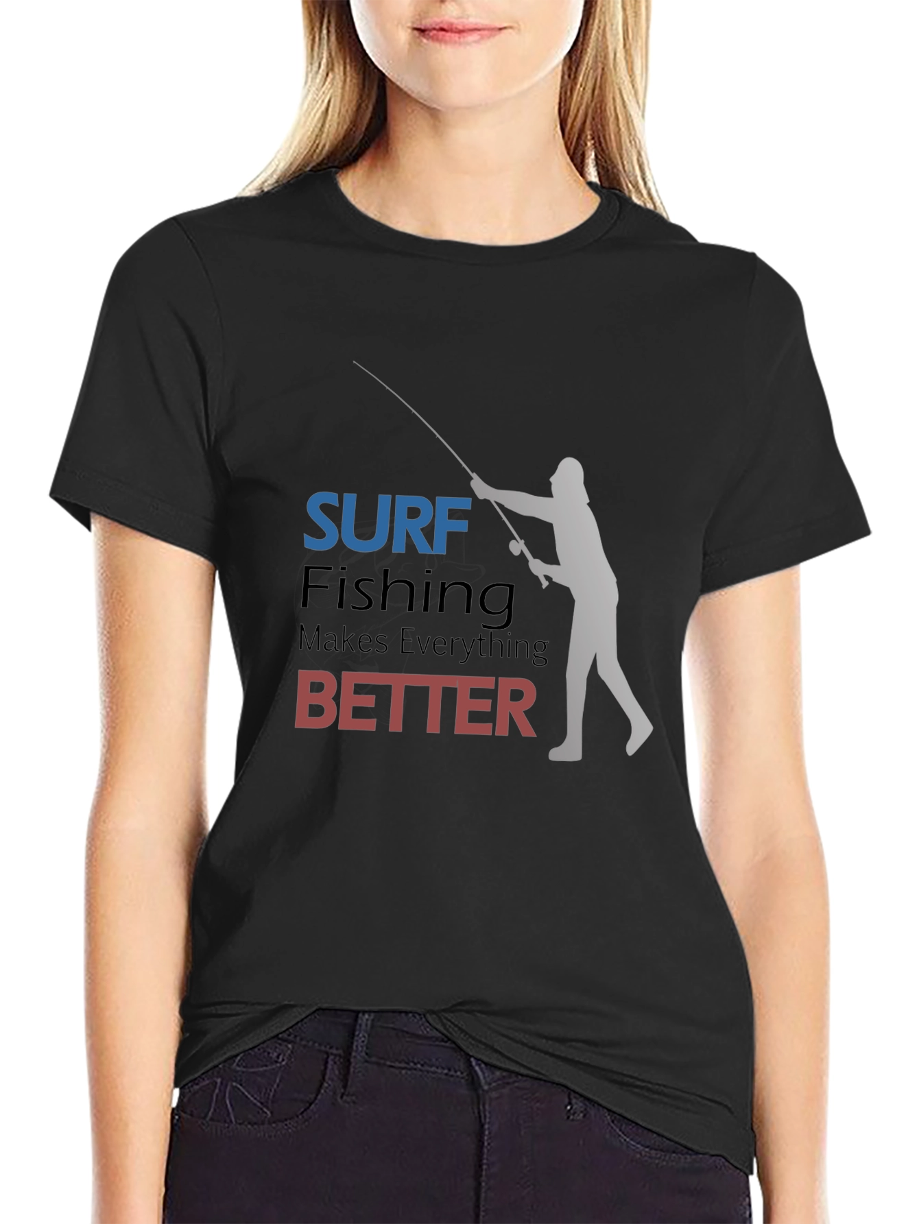 Surf Fishing Makes Everything Better T-Shirt
