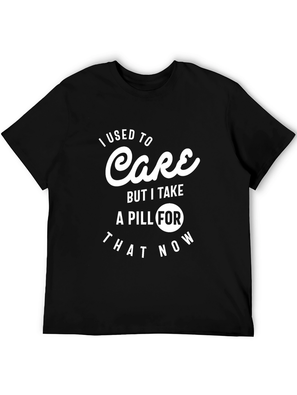 I Used to Care Pill Funny Graphic T-Shirt