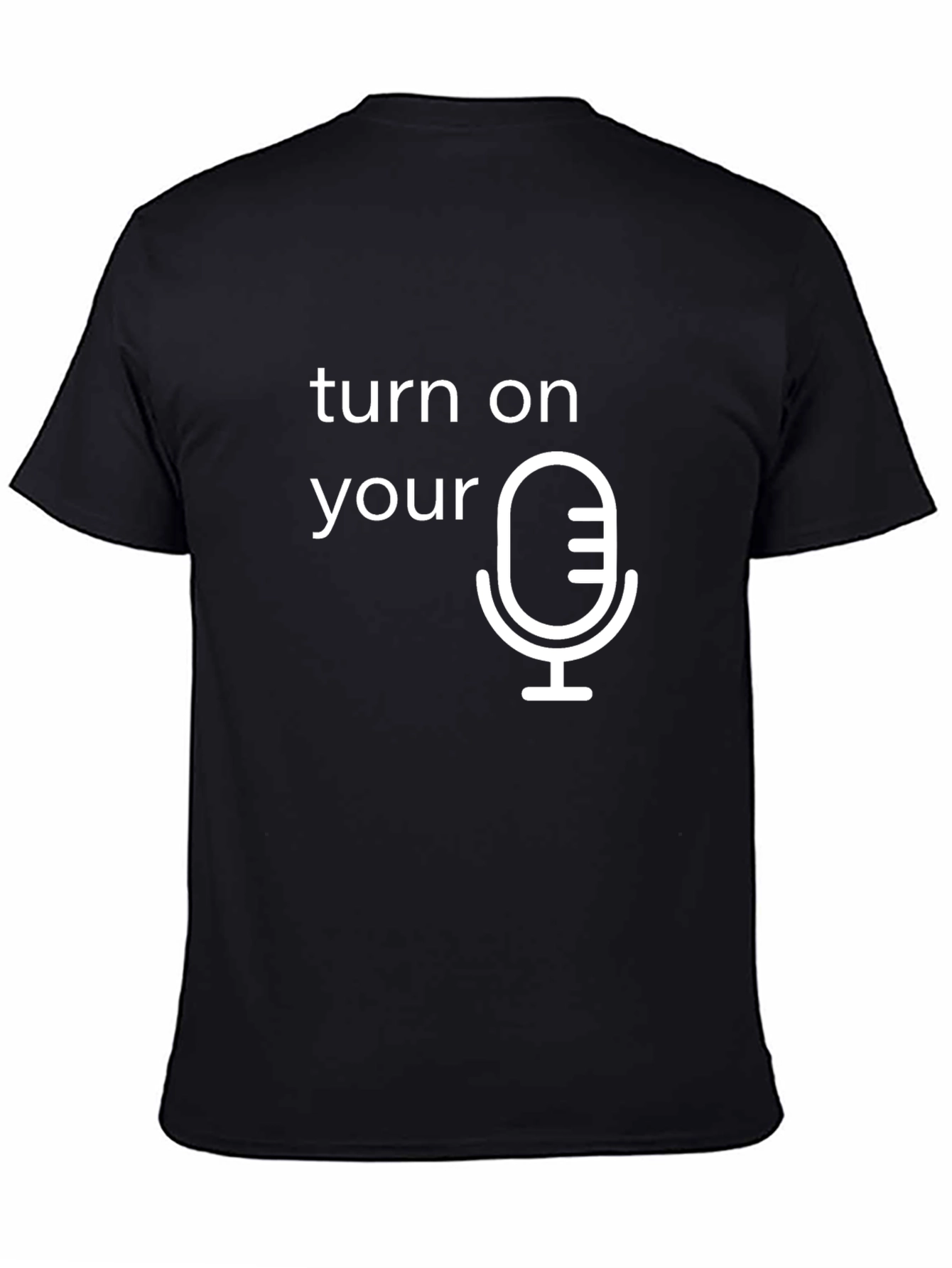 Turn On Your Microphone Graphic Tee